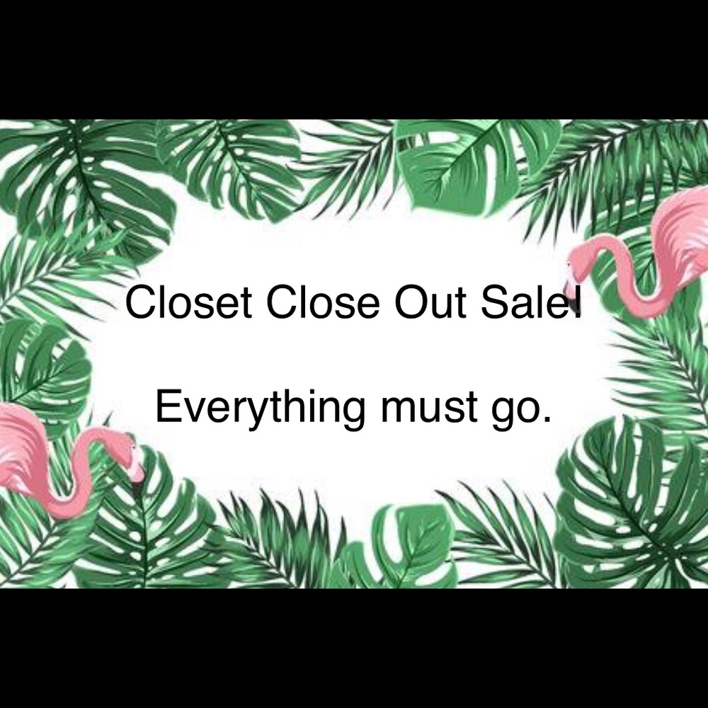 Everything must go!